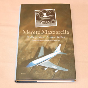 Merete Mazzarella Illalla pelataan Afrikan tähteä